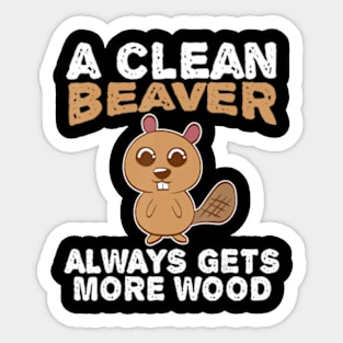 Dirty Adult Clean Beaver Wood Sticker